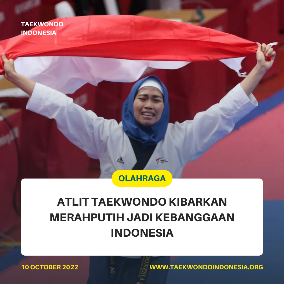ATLIT TAEKWONDO KIBARKAN MERAH PUTIH JADI KEBANGGAAN INDONESIA  Taekwondo Indonesia Dojang jtc